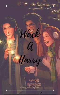 Wack-A-Harry (A Harry Potter Fanfiction)