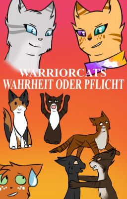 Wahrheit oder Pflicht mit Warrior Cats |Teil 2|