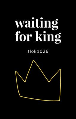 Waiting For King (EDITED, 2020)