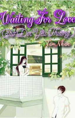 Waiting For Love(CHỜ ĐỢI YÊU THƯƠNG) 