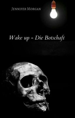 Wake up - Die Botschaft