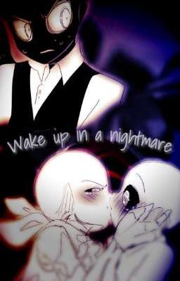 Wake up in a nightmare... ~Naj!Killer x Naj!Outer //Zawieszoned//