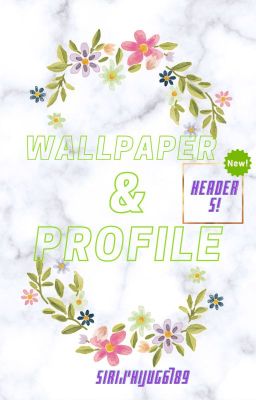 Wallpaper and Profiles