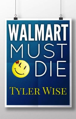 Walmart Must Die