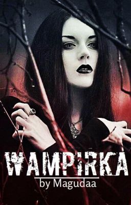 Wampirka ♥ //w trakcie korekty