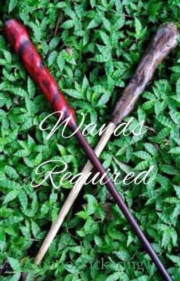 Wands Required [Revised Version]