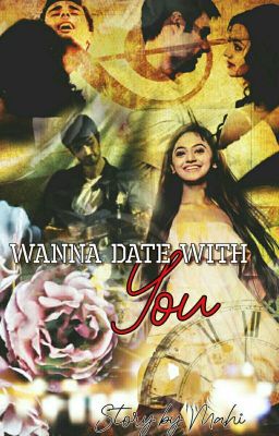 Wanna Date With You ✔