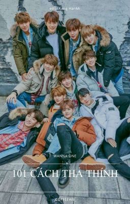 Wanna One | Text Fic • 101 Cách Thả Thính