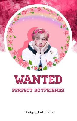 Wanted: Perfect  Boyfriends