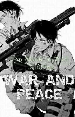 War and Peace (Attack on Titan Fanfic) (World War 2)