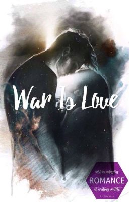 War is love (Terminé)