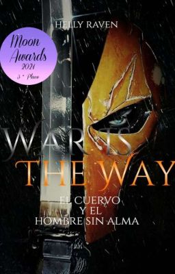 ♤ WAR IS THE WAY: 'El Cuervo y El Hombre sin Alma' 