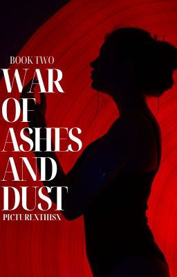 War of Ashes and Dust (Book Two)