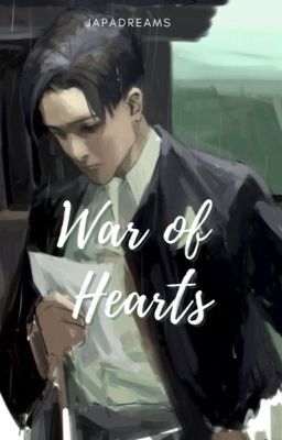 War Of Hearts | Levi x Reader