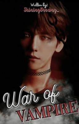 War of Vampire ✟ ChanBaek.