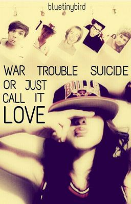 War,trouble, suicide or just call it Love