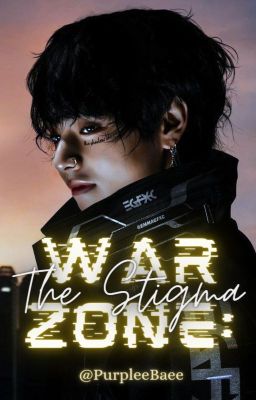 War Zone: The Stigma | Kim Taehyung |