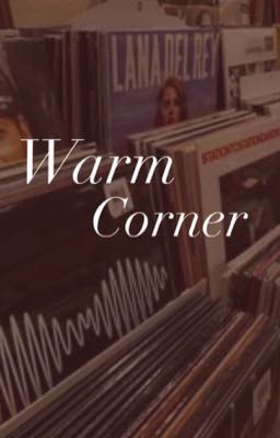 WARM CORNER 