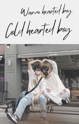 Warm hearted boy Cold hearted boy || Leowon