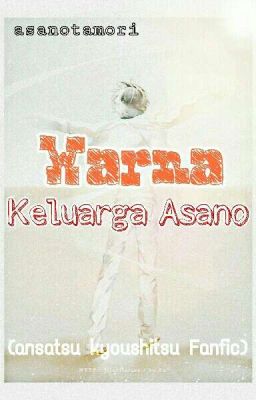 Warna Keluarga Asano (Ansatsu Kyoushitsu Fanfic)