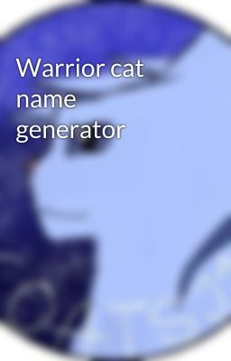 Warrior cat name generator