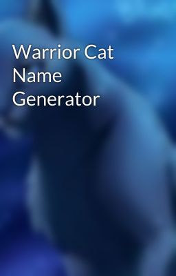 Warrior Cat Name Generator