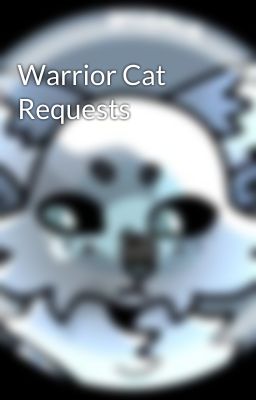 Warrior Cat Requests