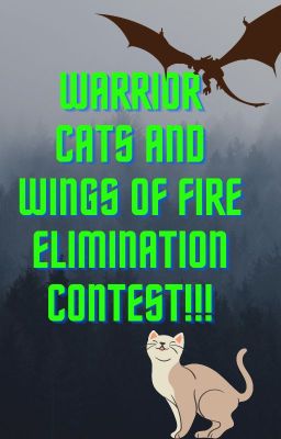 Warrior Cats and Wings of Fire Elimination Contest!!!