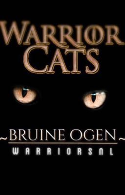 Warrior Cats Bruine Ogen (#4)