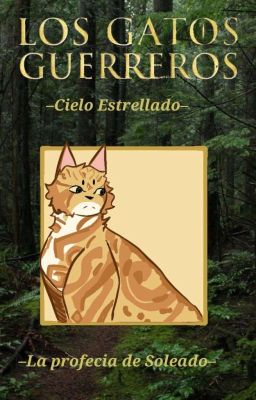 Warrior Cats:-Cielo Estrellado-#1: La Profecia De Soleado