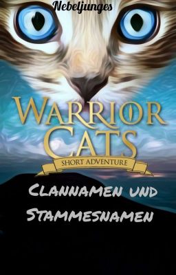 🐱Warrior cats  Clannamen und Stammesnamen 🐱