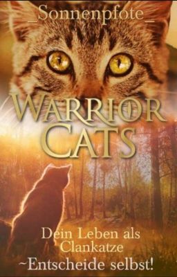 Warrior Cats - Dein Leben als Clankatze - Entscheide selbst!