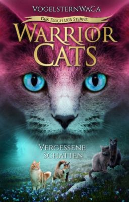 Warrior Cats [Der Fluch der Sterne] Vergessene Schatten