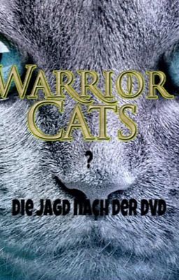 Warrior Cats? Die Jagd nach der DVD