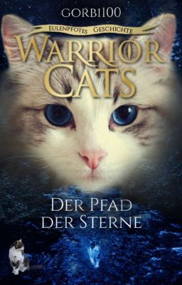 Warrior Cats - Eulenpfotes Geschichte 5 ~ Der Pfad der Sterne 