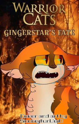 Warrior Cats - Gingerstar's fate