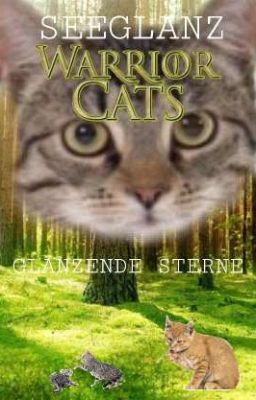 Warrior Cats- Glänzende Sterne