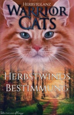 Warrior Cats Herbstswinds Bestimmung* Abgeschlossen*