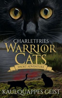 Warrior Cats:  Kaulquappes Geist