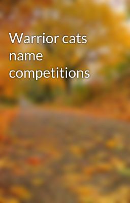 Warrior cats name competitions