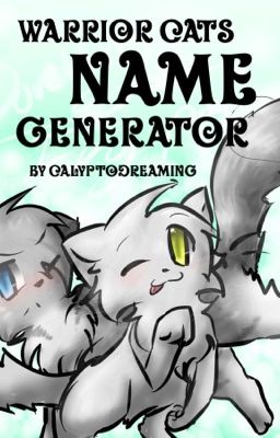 Warrior Cats Name Generator!!