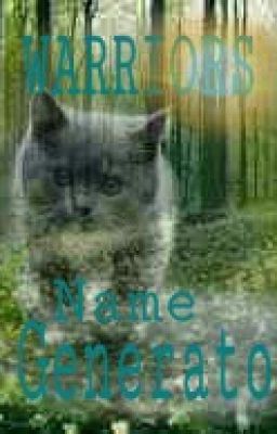 Warrior Cats: Name generator!!!