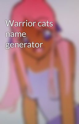 Warrior cats name generator