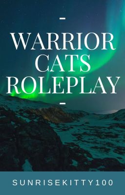 Warrior Cats Roleplay || Temporarily Closed