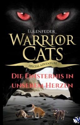 Warrior Cats RPG - Die Finsternis in unserem Herzen