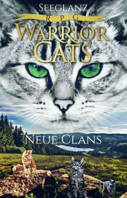 Warrior Cats Rpg: Neue Clans