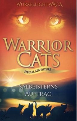 Warrior Cats - Salbeisterns Auftrag 