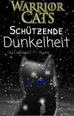 Warrior Cats ~ Schützende Dunkelheit