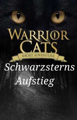 Warrior Cats -Schwarzsterns Aufstieg-