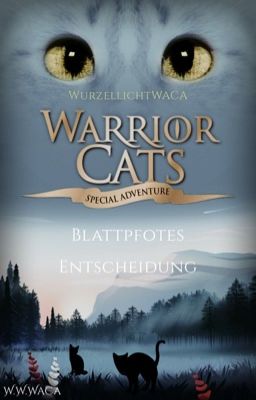 Warrior Cats Special Adventure - Blattpfotes Entscheidung